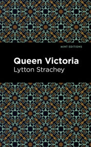 Title: Queen Victoria, Author: Lytton Strachey