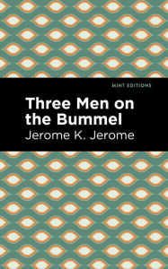 Title: Three Men on the Bummel, Author: Jerome K. Jerome