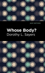 Title: Whose Body?, Author: Dorothy L. Sayers