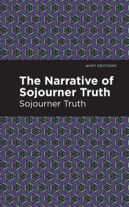 Title: The Narrative of Sojourner Truth, Author: Sojourner Truth