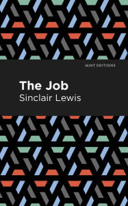 Title: The Job, Author: Sinclair Lewis