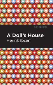 Title: A Doll's House, Author: Henrik Ibsen