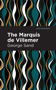 Title: The Marquis de Villemer, Author: George Sand