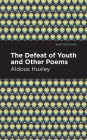 The Defeat of Youth and Other Poems