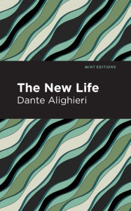 Title: The New Life, Author: Dante Alighieri