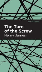 Title: The Turn of the Screw, Author: Henry James