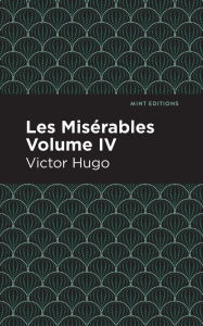 Title: Les Miserables Volume IV, Author: Victor Hugo