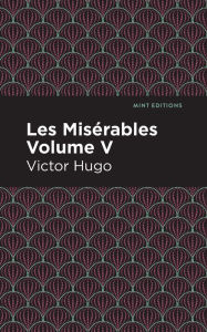 Title: Les Miserables Volume V, Author: Victor Hugo