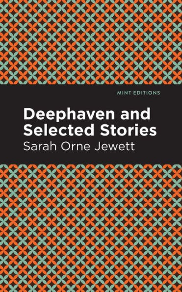 Deephaven and Selected Stories