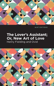 Title: The Lovers Assistant: New Art of Love, Author: Ovid
