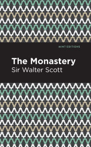 Title: The Monastery, Author: Walter Scott