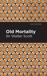 Title: Old Mortality, Author: Walter Scott