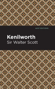 Title: Kenilworth, Author: Walter Scott