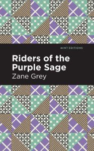 Title: Riders of the Purple Sage, Author: Zane Grey