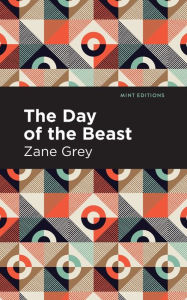 Title: The Day of the Beast, Author: Zane Grey