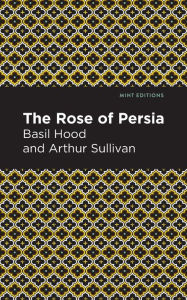 Title: The Rose of Persia, Author: Arthur Sullivan