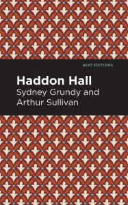 Title: Haddon Hall, Author: Arthur Sullivan