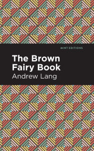 Title: The Brown Fairy Book, Author: Andrew Lang