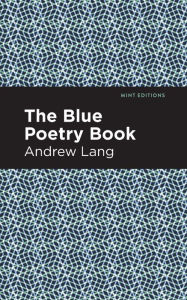 Title: The Blue Poetry Book, Author: Andrew Lang