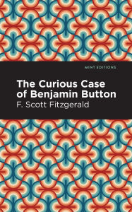 Title: The Curious Case of Benjamin Button, Author: F. Scott Fitzgerald