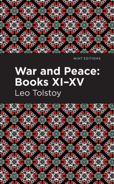 War and Peace Books XI - XV