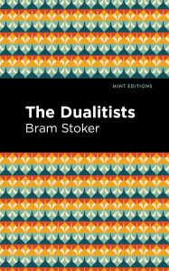 Title: The Dualitists, Author: Bram Stoker
