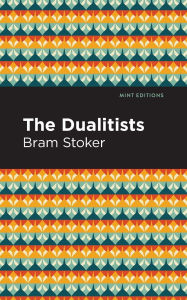 Title: The Dualitists, Author: Bram Stoker