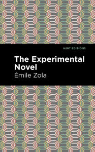 Title: The Experimental Novel, Author: Émile Zola