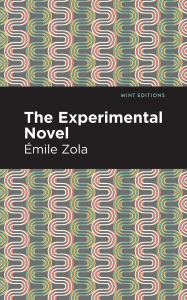Title: The Experimental Novel, Author: Émile Zola