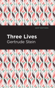 Title: Three Lives, Author: Gertrude Stein