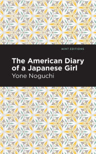 Title: The American Diary of a Japanese Girl, Author: Yone Noguchi