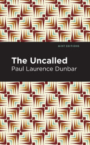 Title: The Uncalled, Author: Paul Laurence Dunbar