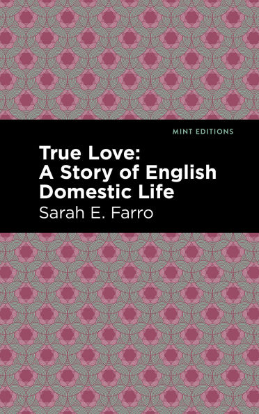 True Love: A Story of English Domestic Life