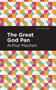 Title: The Great God Pan, Author: Arthur Machen