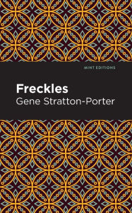 Title: Freckles, Author: Gene Stratton-Porter