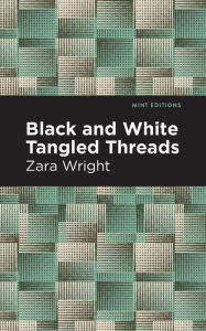 Title: Black and White Tangled Threads, Author: Zara Wright