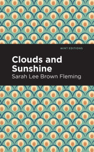 Title: Clouds and Sunshine, Author: Sarah Lee Brown Fleming