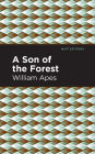 A Son of the Forest: The Experience of William Apes