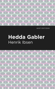 Title: Hedda Gabbler, Author: Henrik Ibsen