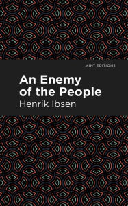 Title: An Enemy of the People, Author: Henrik Ibsen