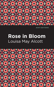 Title: Rose in Bloom, Author: Louisa May Alcott