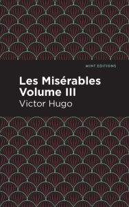 Title: Les Miserables Volume III, Author: Victor Hugo