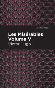 Title: Les Miserables Volume V, Author: Victor Hugo