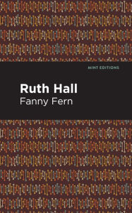 Title: Ruth Hall, Author: Fanny Fern