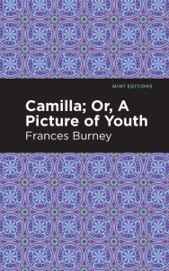 Title: Camilla; Or, A Picture of Youth, Author: Frances Burney