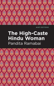 Title: The High-Caste Hindu Woman, Author: Pandita Ramabai