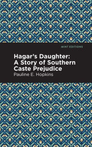 Title: Hagar's Daughter, Author: Pauline E. Hopkins