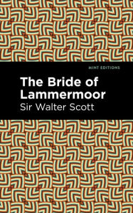 Title: The Bride of Lammermoor, Author: Walter Scott