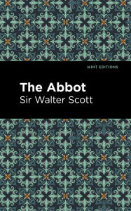 Title: The Abbot, Author: Walter Scott