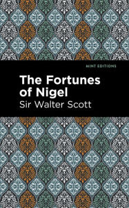 Title: The Fortunes of Nigel, Author: Walter Scott